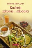 "Kuchnia zdrowia i młodości" Bożena Żak-Cyran